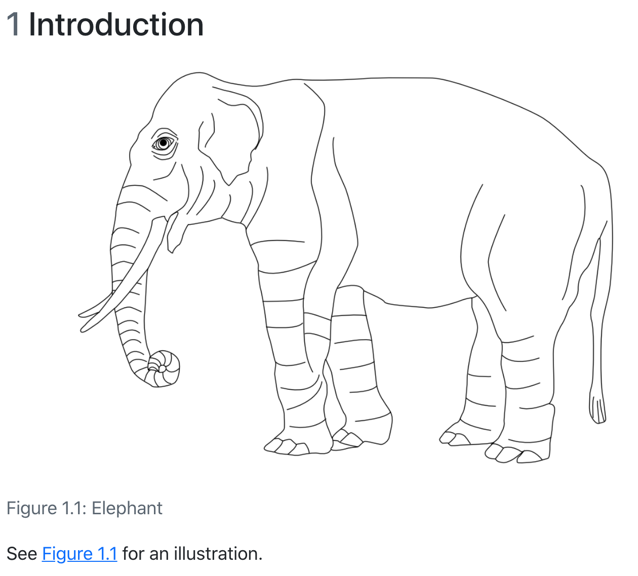 A line drawing of an elephant. Above it is the text '1 Introduction' in large, bold font. The label 'Figure 1.1: Elephant' is centered underneath it. The text 'See fig. 1.1 for an illustration' is aligned to the left underneath that.