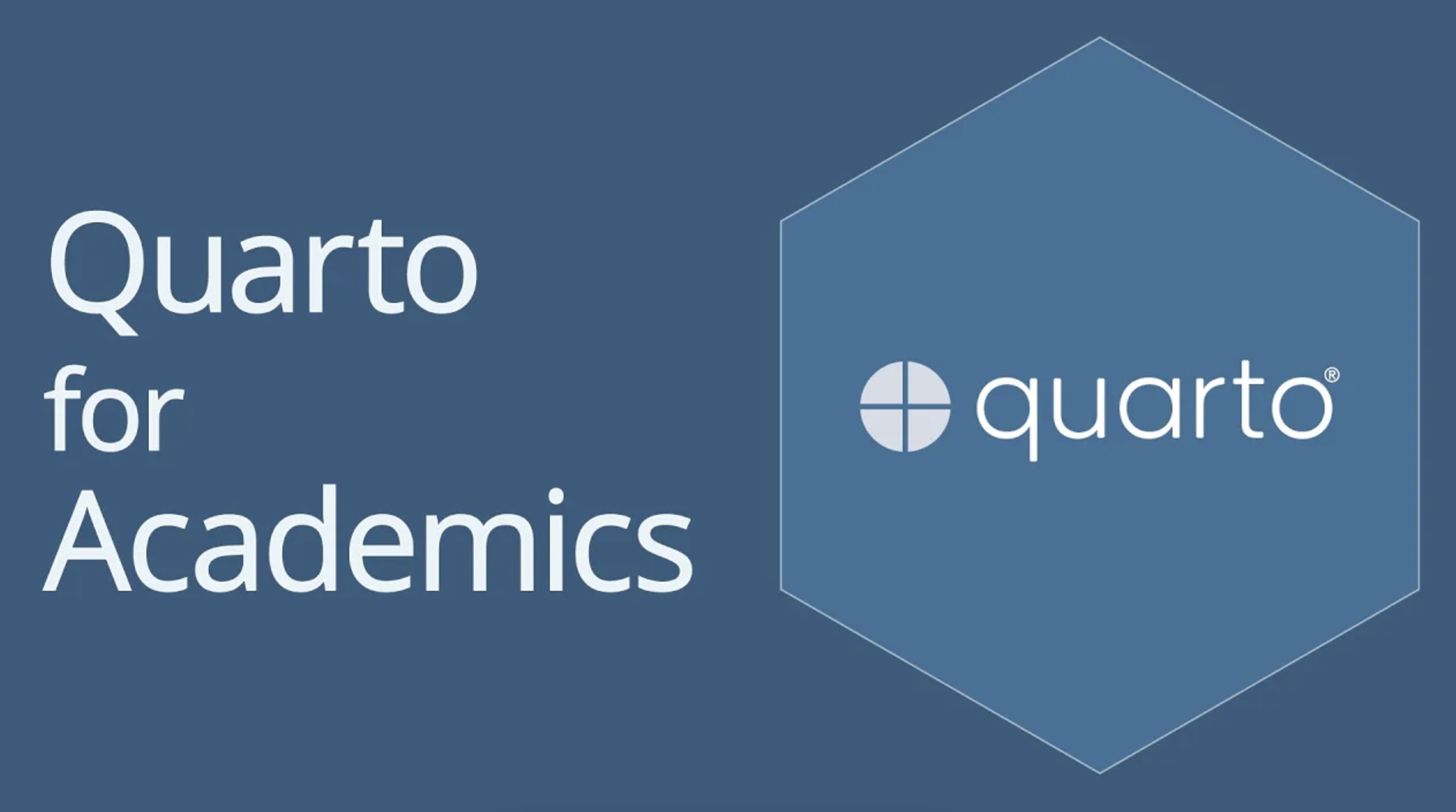 Quarto logo on a blue background and the title of the video - Quarto for Academics