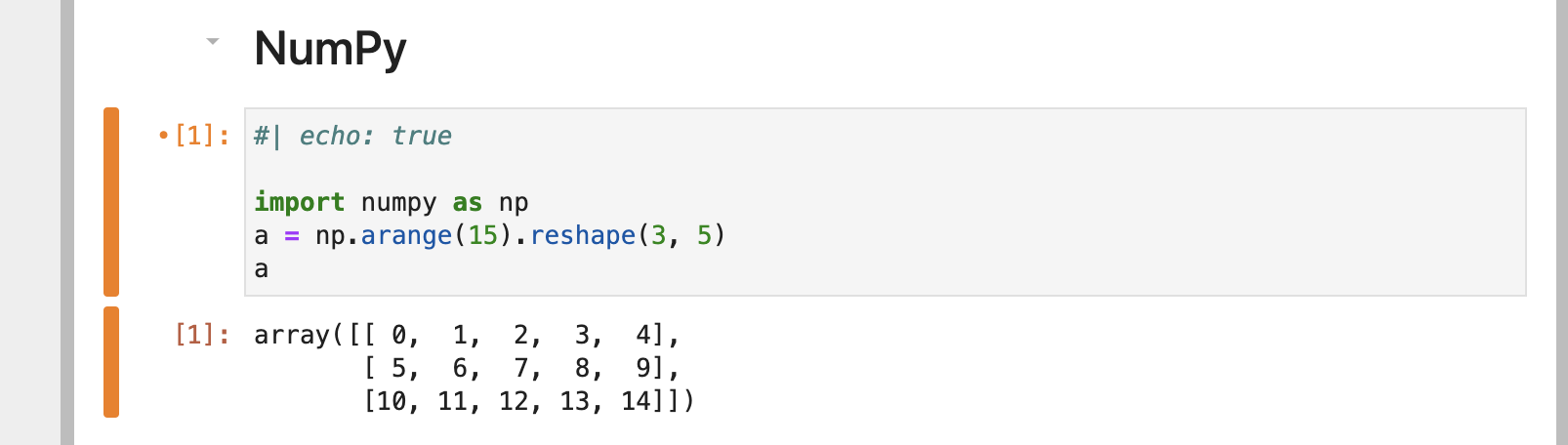Screen shot of NumPy section of Jupyter notebook with 'echo: true' set as a cell option for the code cell.